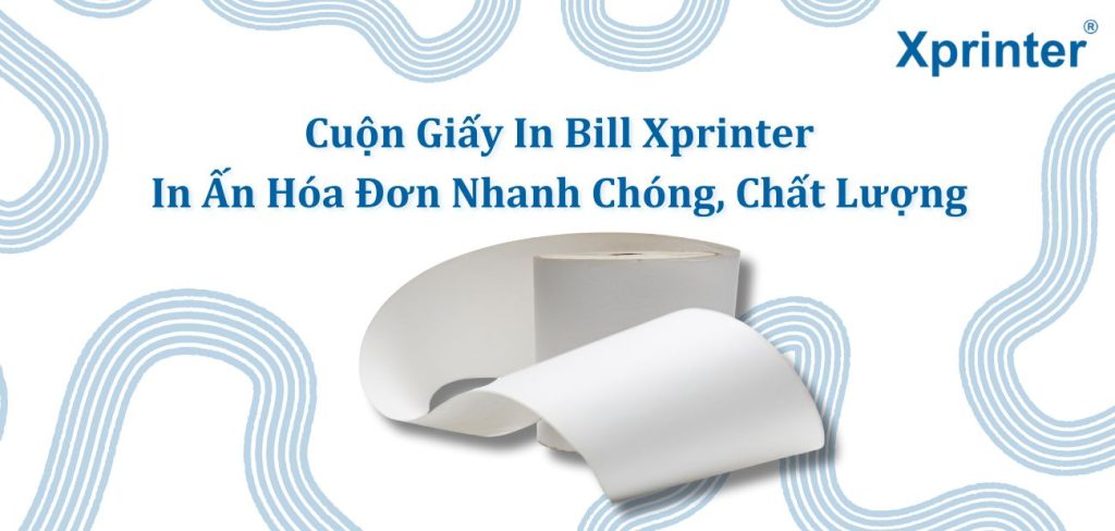 Cuộn giấy in bill Xprinter