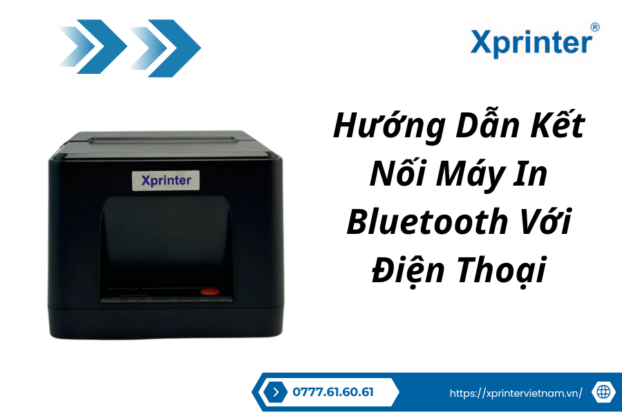 Hướng Dẫn Kết Nối Máy In Bluetooth Với Điện Thoại